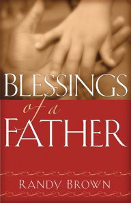 Title: Blessings of a Father, Author: Randy Brown