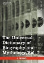 The Universal Dictionary of Biography and Mythology, Vol. I (in Four Volumes): A-Clu