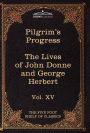 The Pilgrim's Progress & the Lives of Donne and Herbert: The Five Foot Shelf of Classics, Vol. XV (in 51 Volumes)