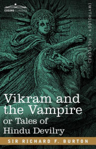 Vikram And The Vampire Or Tales Of Hindu Devilry
