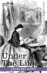 Title: Under the Lilacs, Author: Louisa May Alcott