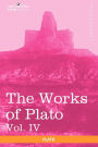 The Works of Plato, Vol. IV (in 4 Volumes): Charmides, Lysis, Other Dialogues & the Laws