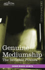 Genuine Mediumship: The Invisible Powers