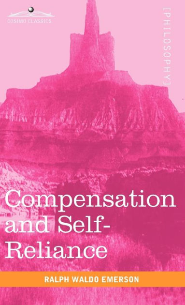 Compensation And Self Reliance By Ralph Waldo Emerson Paperback