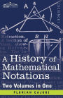 A History of Mathematical Notations (Two Volume in One)