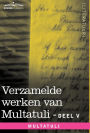 Verzamelde Werken Van Multatuli (in 10 Delen) - Deel V - Ideen - Derde Bundel