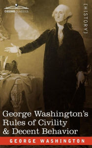Title: George Washington's Rules of Civility, Author: George Washington