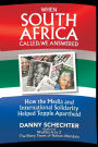 When South Africa Called, We Answered: How the Media and International Solidarity Helped Topple Apartheid