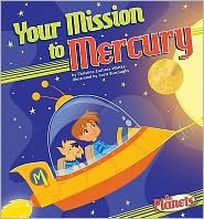 Title: Your Mission to Mercury, Author: Christine Zuchora-Walske