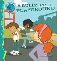 Title: A Bully-Free Playground, Author: Pamela Hall