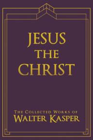 Title: Jesus the Christ, Author: Walter Kasper