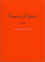 Title: Poverty of Spirit, Author: Johannes Baptist Metz