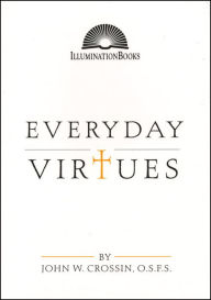 Title: Everyday Virtues, Author: John W. Crossin