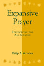 Expansive Prayer: Reflections for All Seasons