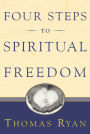 Four Steps to Spiritual Freedom