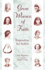 Great Women of Faith: Inspiration for Action