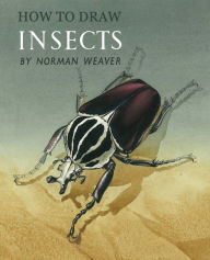 Title: How to Draw Insects (Facsimile Reprint), Author: Norman Weaver