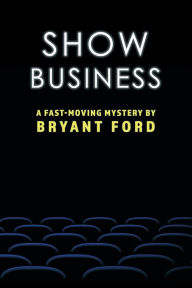 Title: Show Business, Author: Bryant Ford