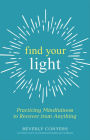 Find Your Light: Practicing Mindfulness to Recover from Anything