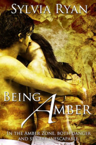Title: Being Amber, Author: Sylvia Ryan