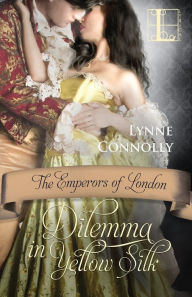 Title: Dilemma In Yellow Silk, Author: Lynne Connolly