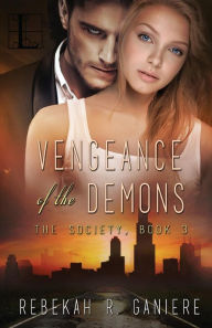 Title: Vengeance of the Demons, Author: Rebekah R. Ganiere