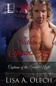 Title: Within a Captain's Fate, Author: Lisa A. Olech