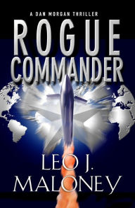 Title: Rogue Commander, Author: Leo J. Maloney