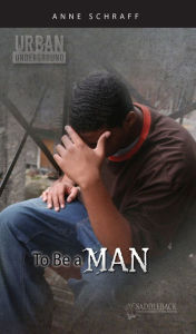 To Be a Man (Urban Underground Series)