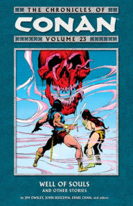 The Chronicles of Conan, Volume 23: Well of Souls and Other Stories