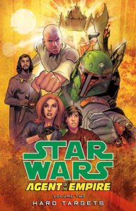 Star Wars: Agent of the Empire, Volume 2: Hard Targets