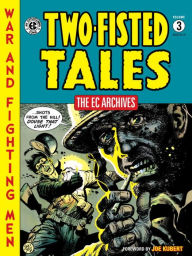 The EC Archives: Two-Fisted Tales, Volume 3