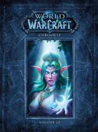 Title: World of Warcraft Chronicle, Volume 3 (World of Warcraft Chronicle Series #3), Author: BLIZZARD ENTERTAINMENT