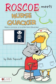 Roscoe Meets Nurse Quacker