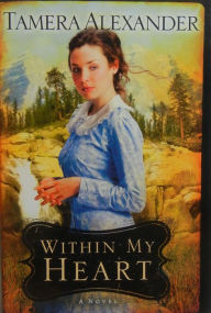 Within My Heart (Timber Ridge Reflections Series #3)