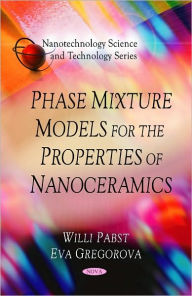 Title: Phase Mixture Models for the Properties of Nanoceramics, Author: Willi Pabst