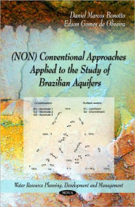 Title: (NON) Conventional Approaches Applied to the Study of Brazilian Aquifers, Author: Daniel Marcos Bonotto