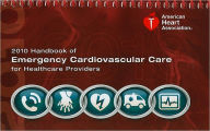 Title: Handbook of Emergency Cardiovascular Care for Healthcare Providers / Edition 1, Author: Mary Fran Hazinski