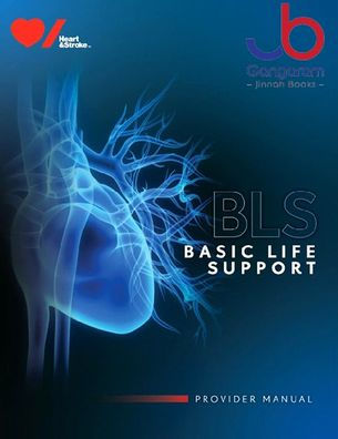 BLS (Basic Life Support) 日本語版 2020年 BLS Basic Life Support Provider Manual by American Heart