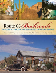 Title: Route 66 Backroads: Your Guide to Scenic Side Trips & Adventures from the Mother Road, Author: Jim Hinckley