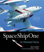 SpaceShipOne: An Illustrated History