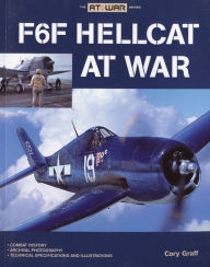 Title: F6F Hellcat at War, Author: Cory Graff