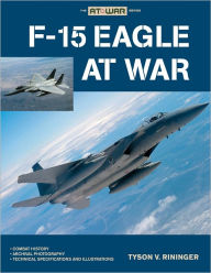 Title: F-15 Eagle at War, Author: Tyson Rininger