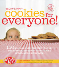 Title: Enjoy Life's Cookies for Everyone!: 150 Delicious Gluten-Free Treats That Are Safe for Most Anyone with Food Allergies, Intolerances, or Sensitivities, Author: Leslie Hammond