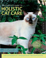 The Complete Guide to Holistic Cat Care: An Illustrated Handbook