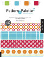 Pattern and Palette Sourcebook 2: A Complete Guide to Choosing the Perfect Color and Pattern in Design