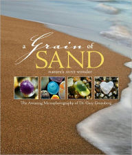 Title: A Grain of Sand: Nature's Secret Wonder, Author: Gary Greenberg