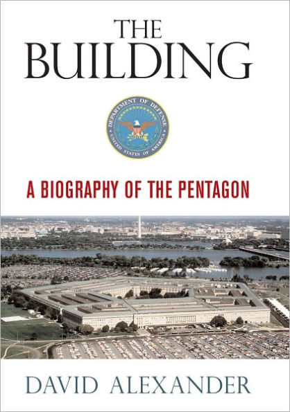 The Building: A Biography of the Pentagon