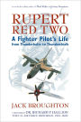 Rupert Red Two: A Fighter Pilot's Life From Thunderbolts to Thunderchiefs