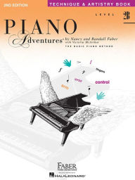 Title: Piano Adventures - Technique & Artistry Book - Level 2B, Author: Nancy Faber